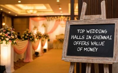 TOP WEDDING HALLS IN CHENNAI THAT OFFERS GREAT VALUE OF MONEY